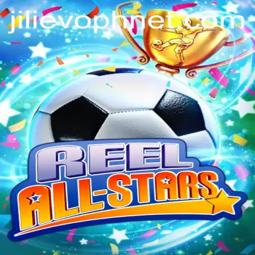 ReelAllStars: A Captivating Journey into the World of JILIEVOPH